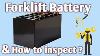 Forklift Battery U0026 How To Inspect It
